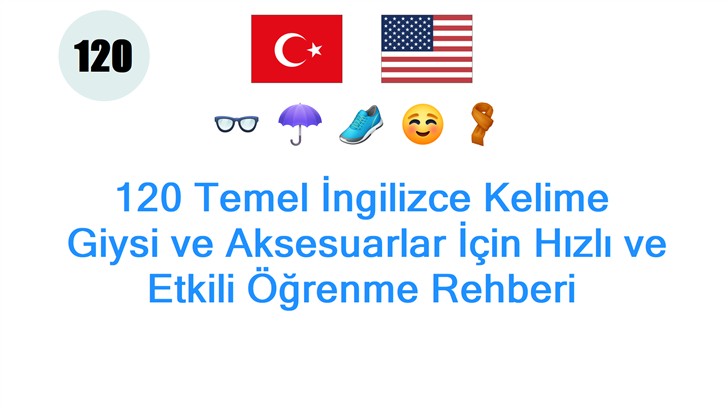120 Temel İngilizce Kelime: Giysi ve Aksesuarlar İçin Hızlı ve Etkili Öğrenme Rehberi